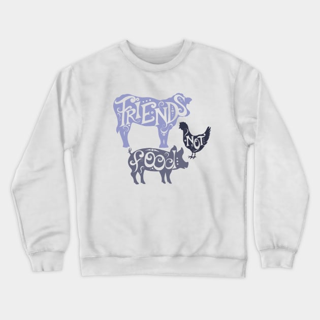 Friends Not Food Blue - Vegetarian Vegan Farm Animals Crewneck Sweatshirt by AdrienneAllen